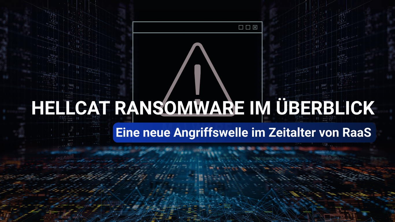 HellCat Ransomware im Überblick: Eine neue Angriffswelle im Zeitalter von RaaS